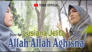 ALLAH ALLAH AGHISNA    COVER  BY LUSYANA JELITA