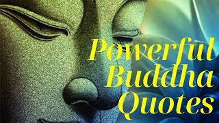 Powerful Buddha Quotes ❤ That Can Change Your Life ❤ Buddhist Quotes