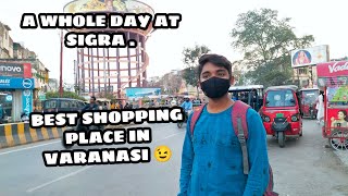 BEST PLACE FOR SHOPPING IN VARANASI 🛍️😱!! SIGRA VARANASI 😉