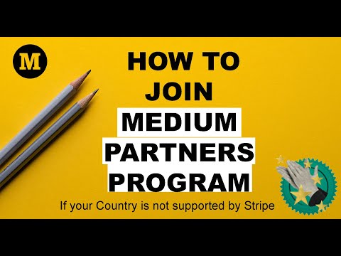 How to join the Medium Partners Program if your country is not supported by the Stripe payment platform