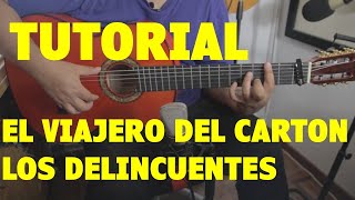 EL VIAJERO DEL CARTON  - LOS DELINCUENTES TUTORIAL CON FALSETA