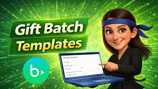 How to create a Gift Batch Template in Raiser’s Edge NXT Web View (High-Speed Grid)