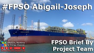 #FPSO #Abigail Joseph - FPSO Brief by Project Team #Yinson