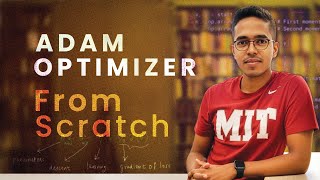 Adam Optimizer from scratch | Gradient descent made better | Foundations for ML [Lecture 26]