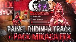 Saiu! 🍓 PAINEL DUDINHA TRACK SEM LOGIN E SENHA pra [ TODOS CELULARES ] 🕹️ + PACK MIKASA FFX - 100%hs