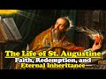 Saint Augustine: From Sinner to Saint - A Journey of Faith and Redemption