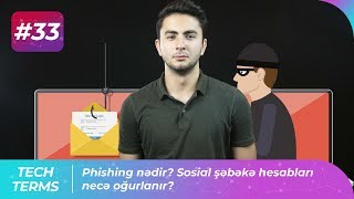 Phishing nədir? Sosial şəbəkə hesabları necə oğurlanır? | Tech-Terms #33