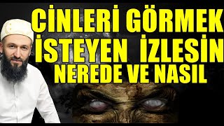 CİNLERİ GÖRMEK İSTEYENLER İZLESİN ! NASIL VE NEREDE ! Hüseyin ÇEVİK