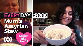 Tastes like Home: Mum's Assyrian stew | Everyday Food | ABC Australia