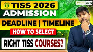 How To Choose The Right TISS Course? TISS Admission Process 2026 & Deadline Explained