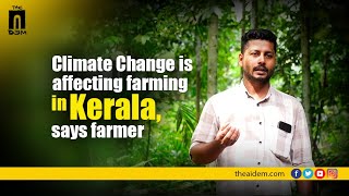 Climate Change is affecting farming in Kerala | Impact of El Nino \u0026 Climate Change