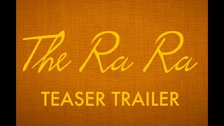 “THE RA RA” | Teaser Trailer [HD]