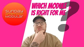 How To Choose The Right Module