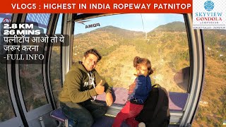 India Highest ropeway Empyrean by Sky view Patnitop