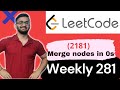 2181. Merge Nodes in Between Zeros || LeetCode 2181 || LeetCode Weekly Contest 281