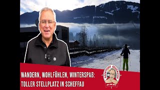 Wandern, Wohlfühlen, Winterspaß: Toller Stellplatz in Scheffau