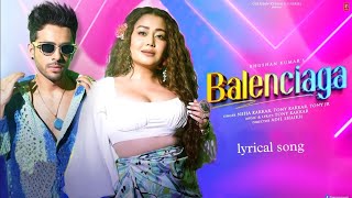 Balenciaga lyrical | Neha Kakkar, Tony Kakkar | Tony Jr., Priyanka Ahuja | Adil Shaikh | Bhushan K