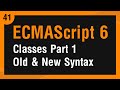 Learn ECMAScript 6 in Arabic #41 - Classes Part 1 Old and New Syntax