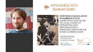 Artsoundscapes Seminar | Oliver Vogels: Depictions of musical bows in Namibian rock art