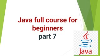 java full course for beginners part7 #coding #youtube #javaprogramminglanguage #javatutorial
