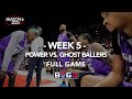 Season 6 Week 5 | Power vs. Ghost Ballers | Full Game