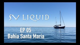 Ep 05 Bahia Santa Maria