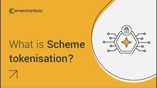 What is scheme tokenisation? | emerchantpay