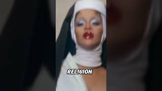 Rihanna dresses up as a nun and mocks God
