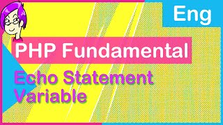 PHP FUNDAMENTAL: How to CREATE VARIABLE? How ECHO statement works?? #SkillfulSATURDAY
