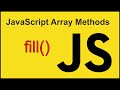 fill() - JavaScript Array Methods
