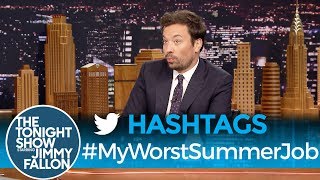 Hashtags: #MyWorstSummerJob