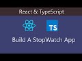 Build A Stopwatch App with React & TypeScript