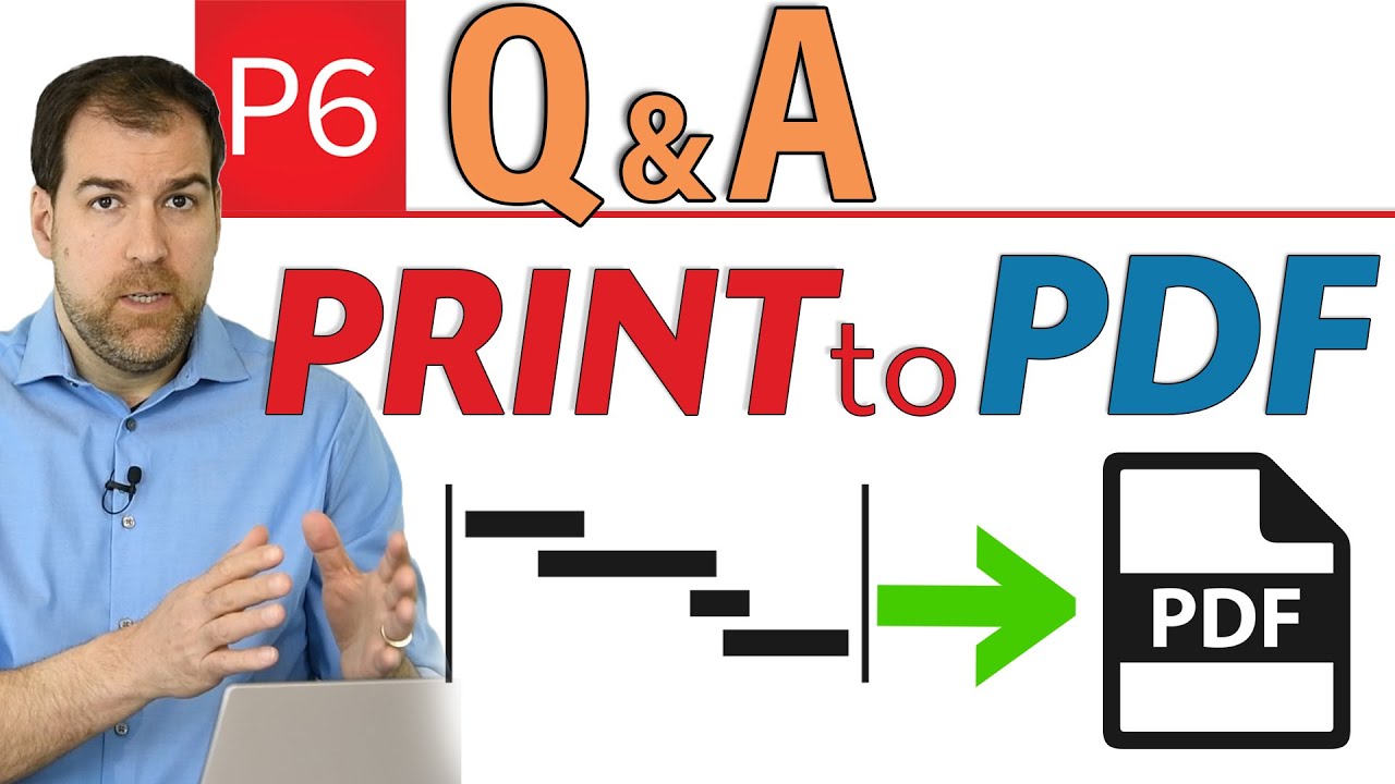 How To Effectively Export A P6 Schedule To Pdf Youtube