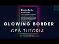 Glowing Border - Gradient  | CSS  Tutorial