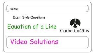 Equation of a Line Answers - Corbettmaths