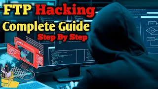 How to Hack FTP Servers? | Full Guide for Beginners 🔥