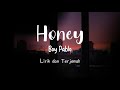 Honey - Boy Pablo | Lirik Dan Terjemah