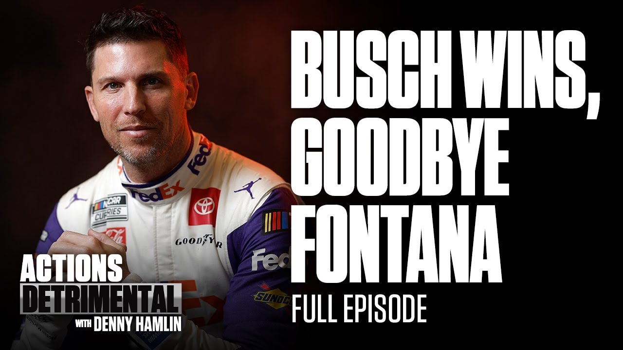 Denny Hamlin Reacts To Kyle Busch’s Win & Fontana's Finale | Actions ...