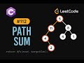 LeetCode 112: Path Sum | C# Solution | DFS & Recursive Approach |