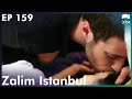 Zalim Istanbul - Episode 159 | Turkish Drama | Ruthless City | Urdu Dubbing | RP1Y