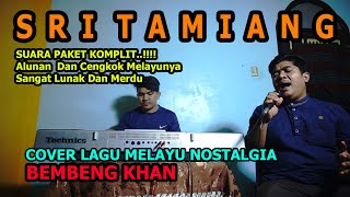 Lagu Melayu Sri Tamiang Cover Lagu Melayu Nostalgia - Bembeng Khan