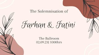 The Solemnisation of Farhan \u0026 Fatini