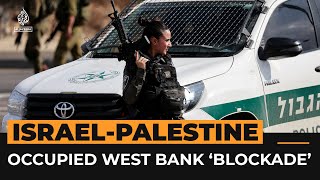 Palestinians in occupied West Bank are under Israeli lockdown | Al Jazeera Newsfeed