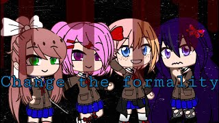 ||Change the formality meme|| doki doki literature club||