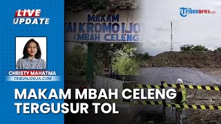 Makam Keramat Mbah Celeng Tergusur Tol Jogja-Solo, Prosesi Pemindahan Mulai Dilakukan Petugas