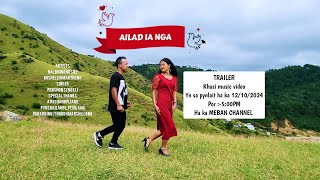 Ailad ia Nga/Khasi music video/comingsoon ynsa pynlait ha ka 12/10/2024,Por-5:00PM/Ha Meban channel