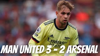 Emile Smith Rowe vs Manchester United Manchester United 3 - 2 Arsenal | Arsenal News Today