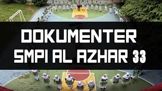 DOKUMENTER SMP ISLAM AL AZHAR 33 ANGKATAN 1 (2013-2016)