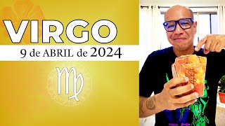VIRGO | Horóscopo de hoy 9 de Abril 2024