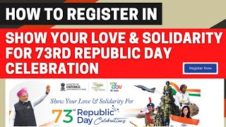 How to Register in Show Your Love & Solidarity for 73rd Republic Day Celebration ?